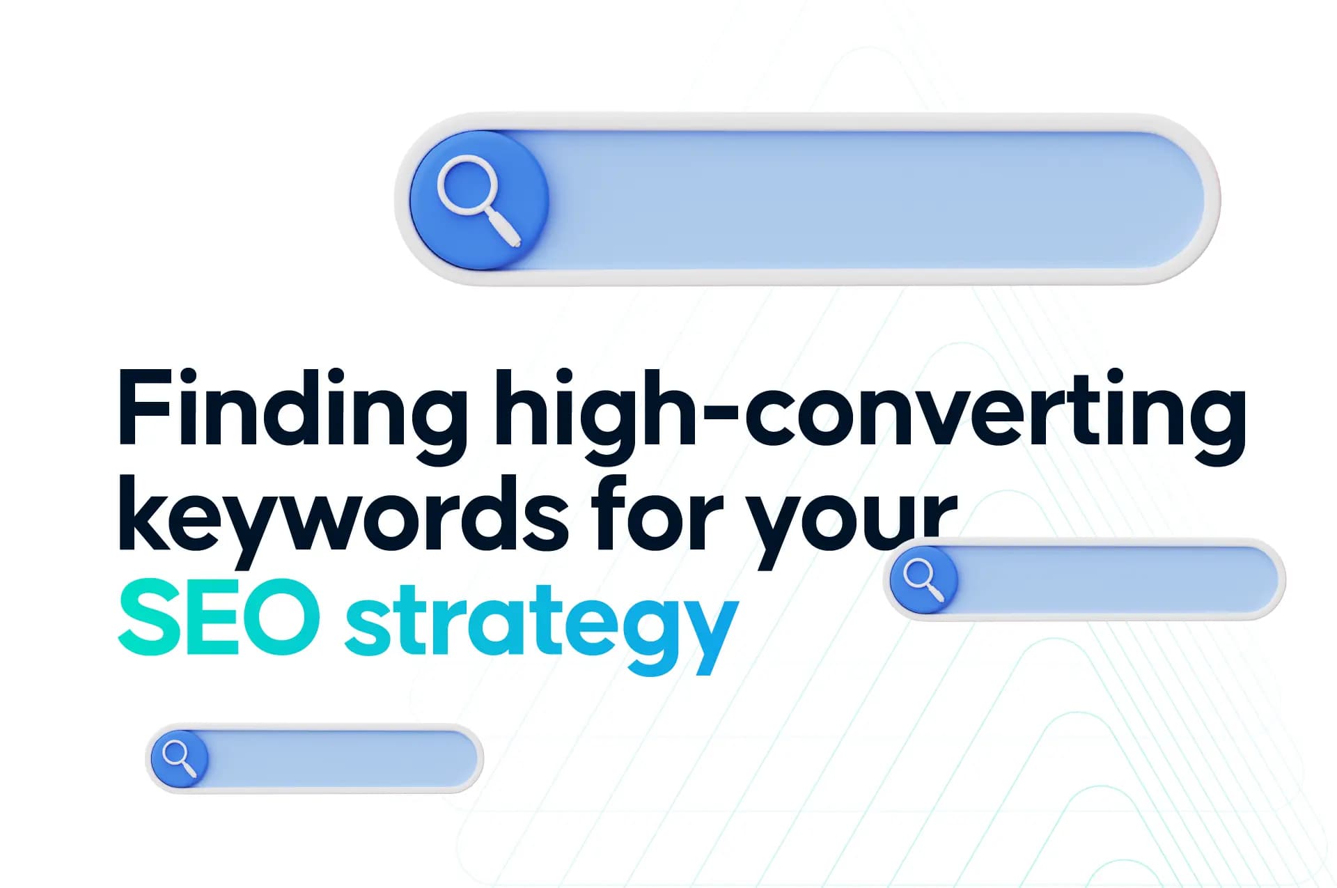 Finding high-converting keywords for your SEO strategy