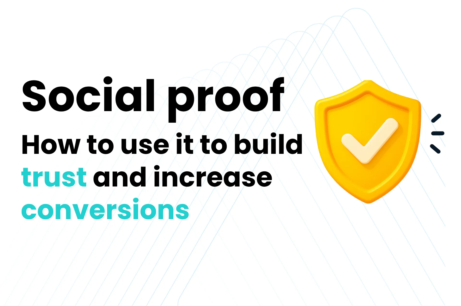 What is social proof? And how can you use it to build trust and increase conversions?